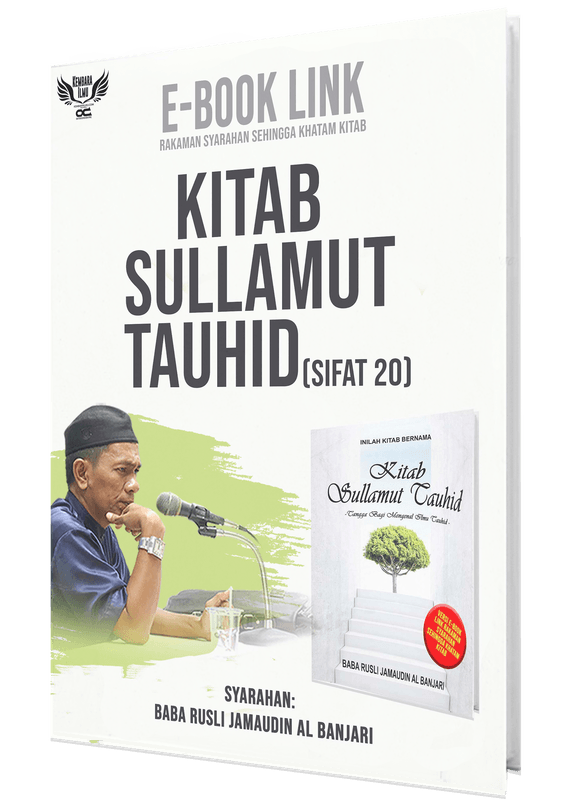 E-BOOK LINK RAKAMAN SYARAHAN KITAB SULAMUT TAUHID (SIFAT 20)